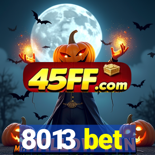 8013 bet